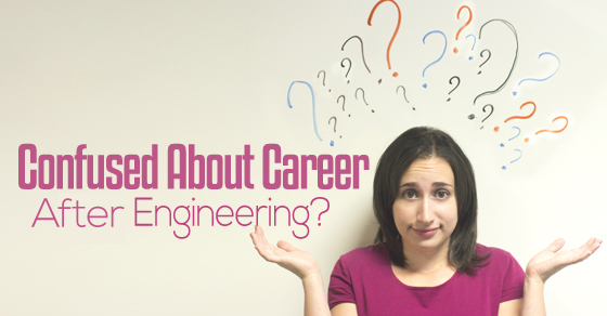 confused career after engineering 1