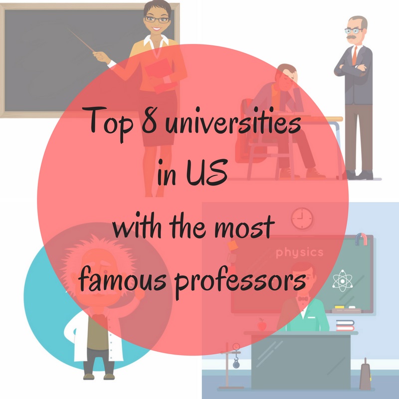 Top 8 universities in US with the most famous professors content