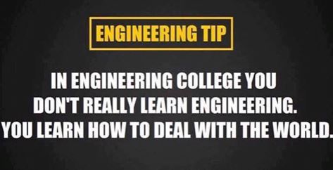 engineering college teaches more than just engineering