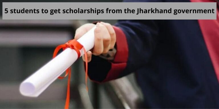 5 students to get scholarships from the Jharkhand government
