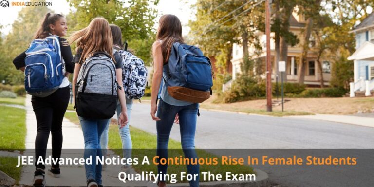 JEE Advanced Notices A Continuous Rise In Female Students Qualifying For The Exam