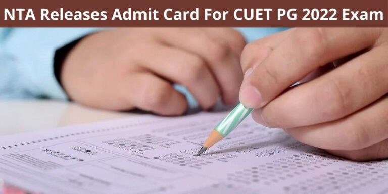 NTA Releases Admit Card For CUET PG 2022 Exam