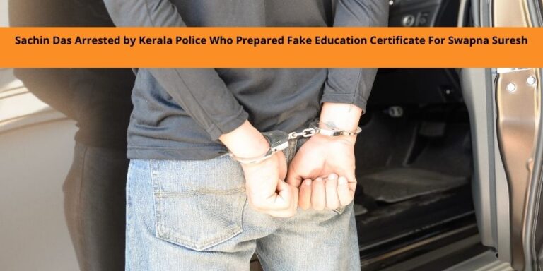 Sachin Das Arrested by Kerala Police Who Prepared Fake Education Certificate For Swapna Suresh