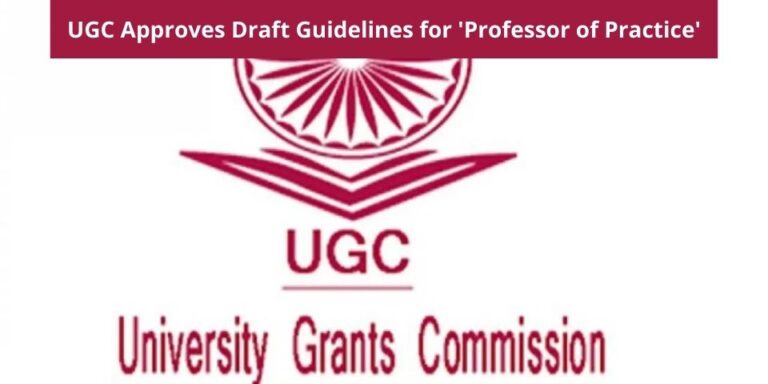 UGC Approves Draft Guidelines for Professor of Practice