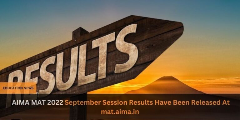 AIMA MAT 2022 September Session Results Have Been Released At mat.aima .in