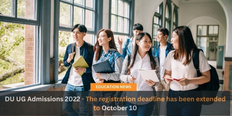 DU UG Admissions 2022 The registration deadline has been extended to October 10