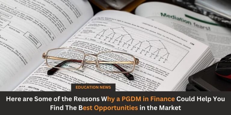 Here are some of the reasons why a PGDM in finance could help you find the best opportunities in the market