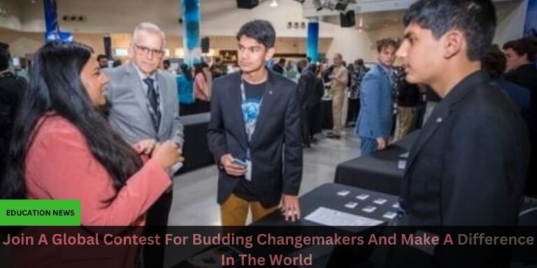 Join A Global Contest For Budding Changemakers And Make A Difference In The World