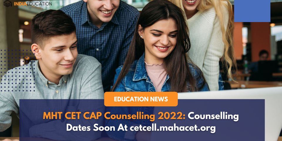 Mht Cet Cap Counselling 2022 India Education 