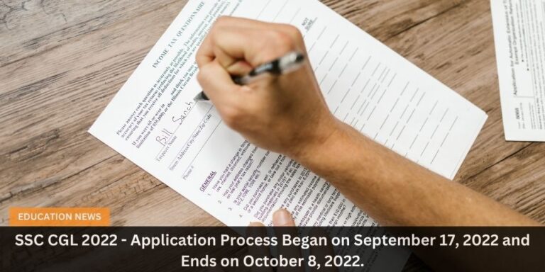 SSC CGL 2022 Application Process Began on September 17 2022 and Ends on October 8 2022.