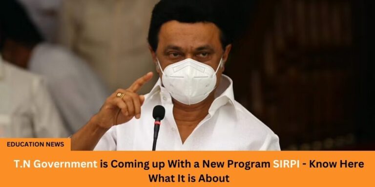T.N Government is coming up with a new programme named SIRPI Know Here What It is About