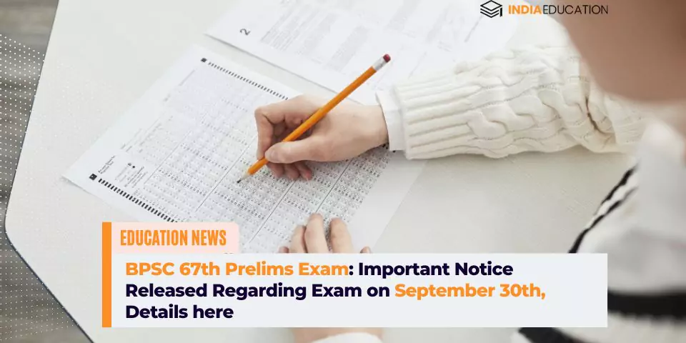 BPSC 67th Prelims Exam: Important Notice Released Regarding Exam On ...