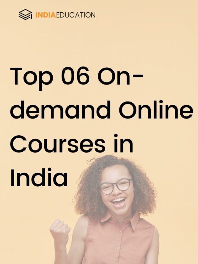 Top 06 On-demand Online Courses in India