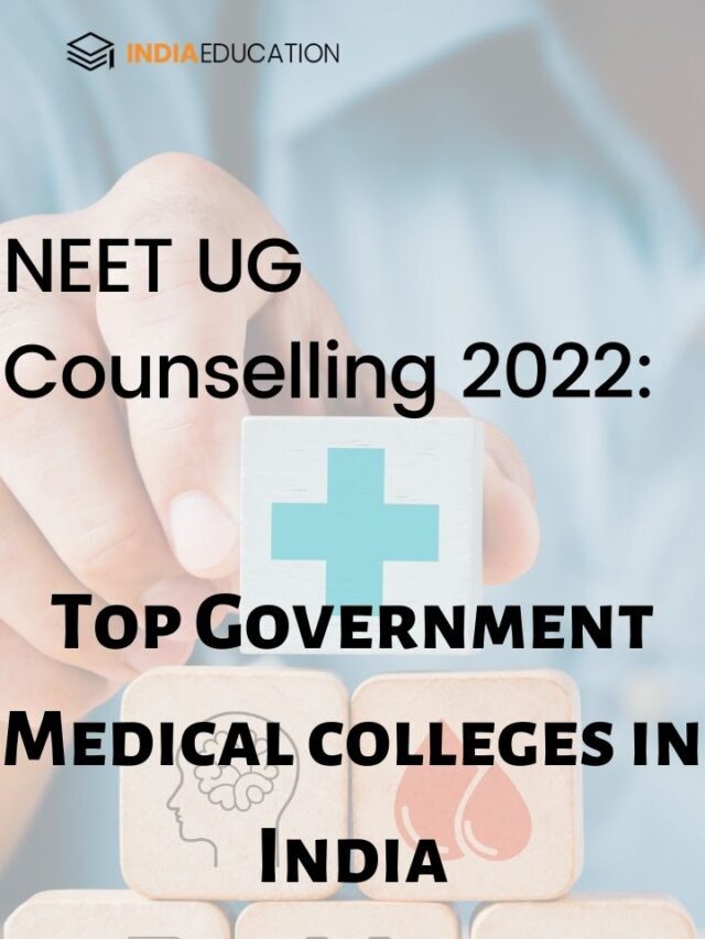 NEET UG Counselling 2022: Top Government Medical colleges in India