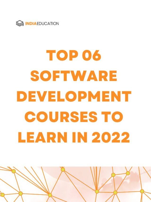 Top 06 Software Development Courses to Learn in 2022