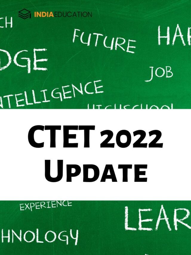 CTET 2022 Information: Get To Know How to Apply Application Forms From October 31.