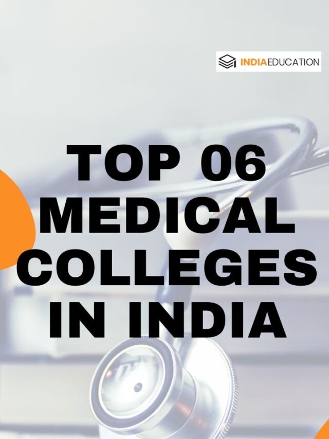 Top 06 Medical Colleges In India