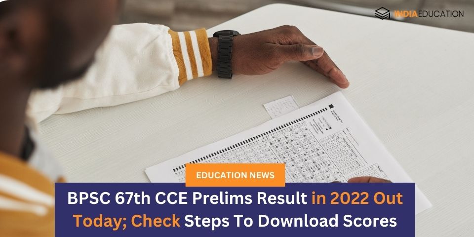 BPSC 67th CCE Prelims Result in 2022 Out Today; Check Steps To Download ...