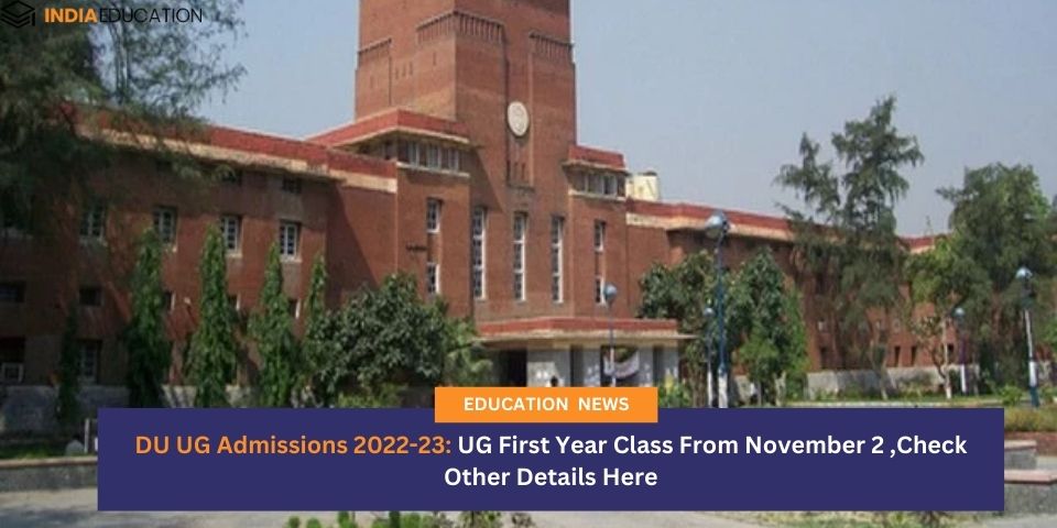 DU UG Admissions 2022-23: UG First Year Class From November 2 ,Check ...