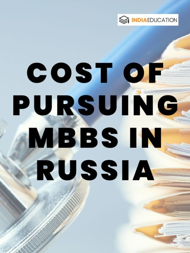 Cost of Pursuing MBBS in Russia