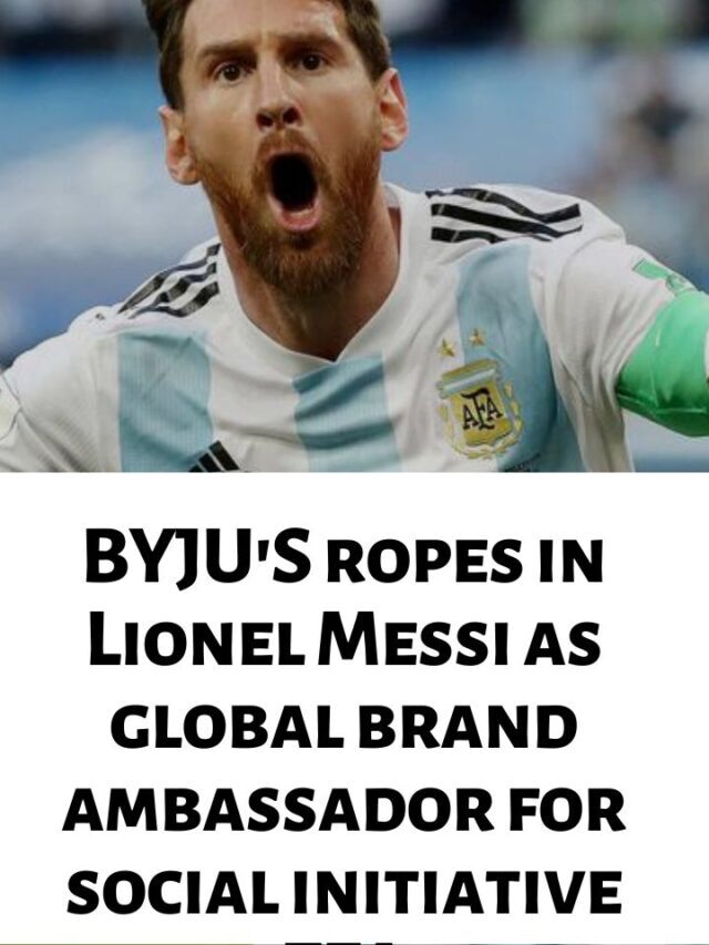 BYJU’S education for all reveals Lionel Messi as global brand ambassador