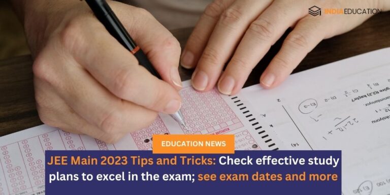 JEE Main 2023 Tips and Tricks: Check effective study plans to excel in ...