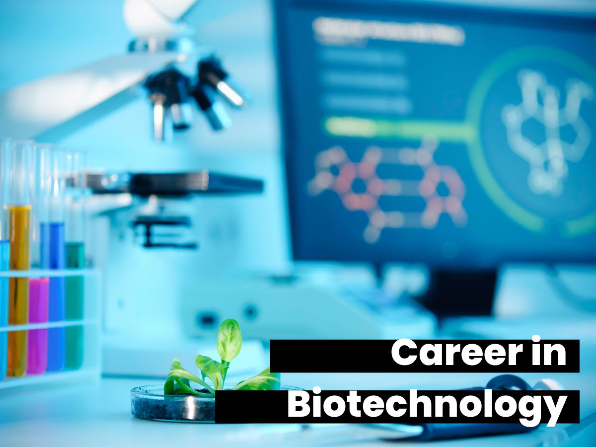 Biotechnology Career Jobs, Salary, Courses & Colleges in India 2023