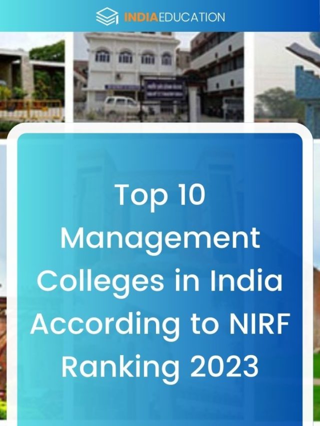 Top 10 Management Colleges in India According to NIRF Ranking 2023