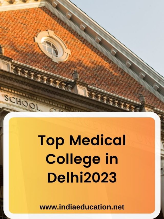 Top Mdical college in Delhi in 2023