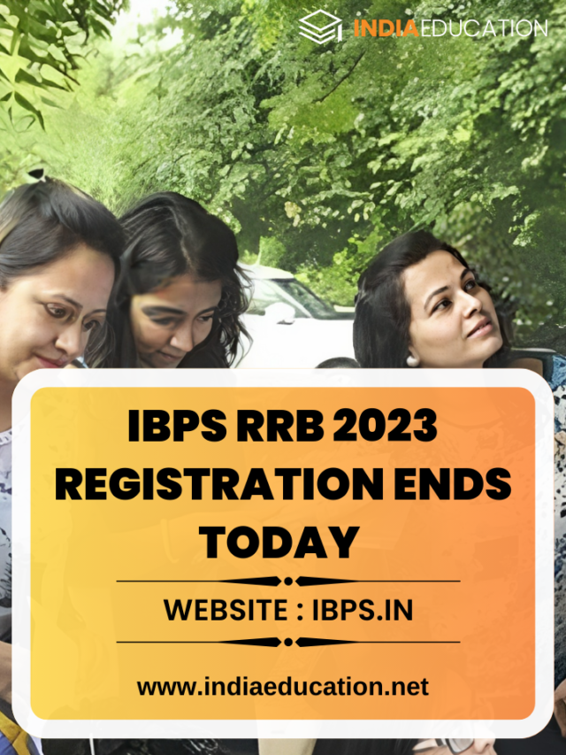 IBPS RRB 2023 Registration : Steps, Fees & Exam Dates