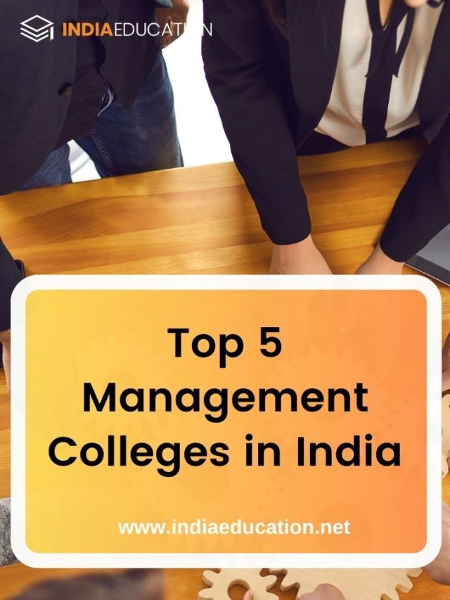 Top 5 Management Colleges in India