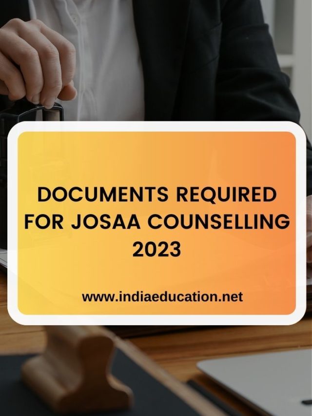 Documents required for JOSAA Counselling 2023