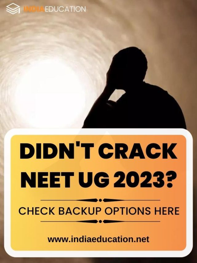 Didn't crack NEET UG 2023 check backup options