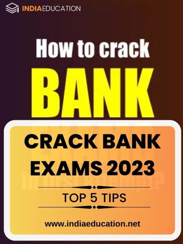 Crack Bank Exams 2023 : Top 5 Tips