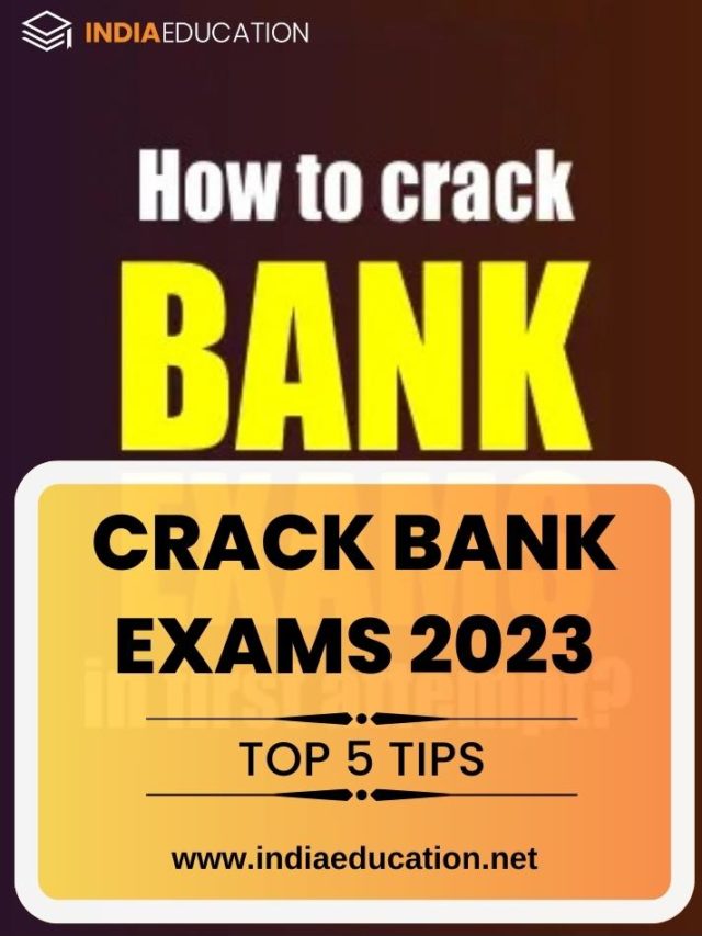 Crack Bank Exams 2023 with top 5 tips