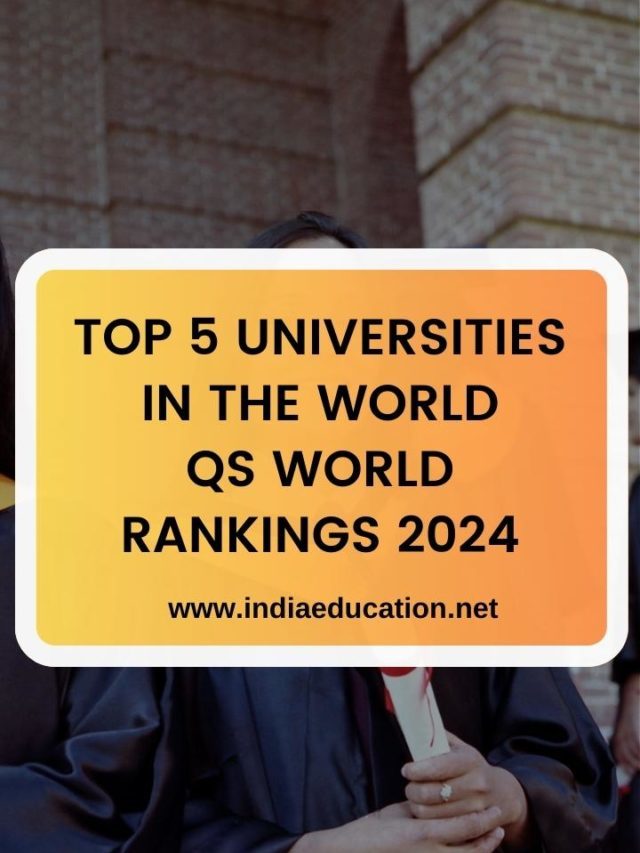 TOP 5 UNIVERSITIES IN THE WORLD QS WORLD RANKINGS 2024