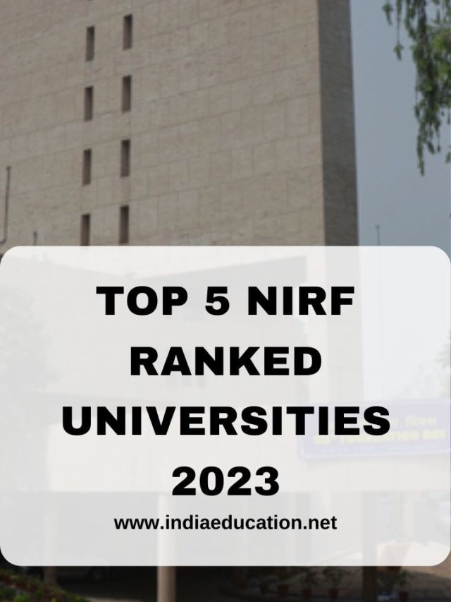 TOP 5 NIRF RANKED UNIVERSITIES 2023