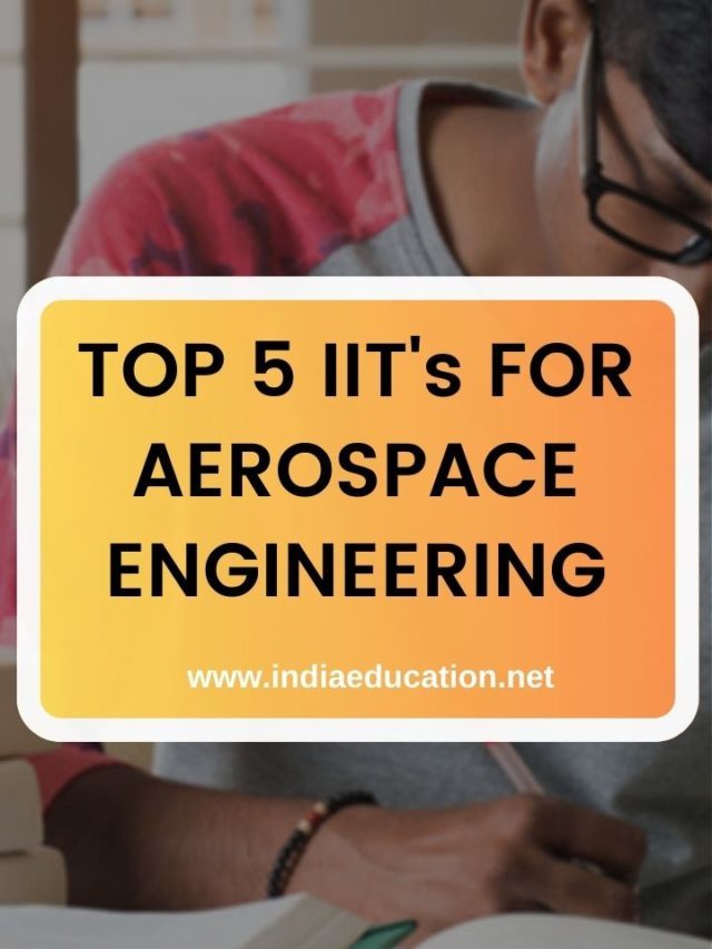 TOP 5 IIT’S FOR AEROSPACE ENGINEERING