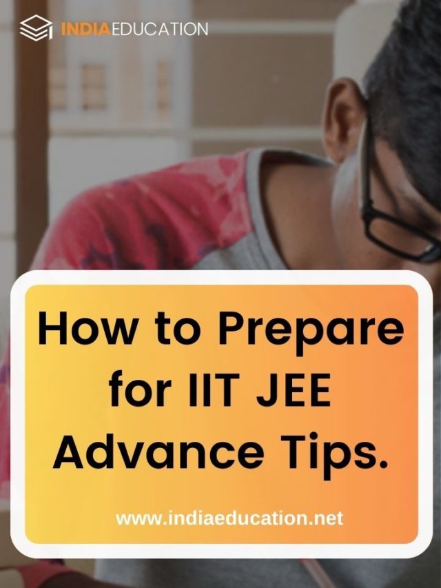 How to prepare for IIT JEE Advance TIPS.