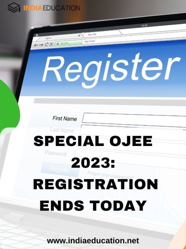 Special OJEE 2023 : Registration ends today