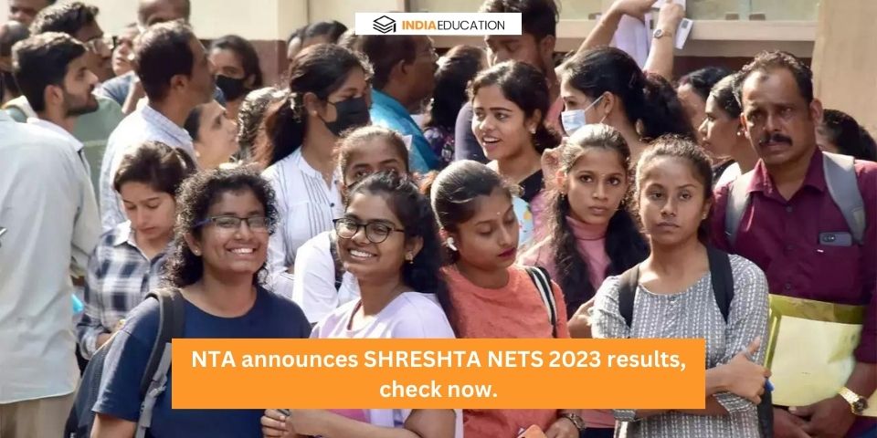 NTA announces SHRESHTA NETS 2023 results, check now.