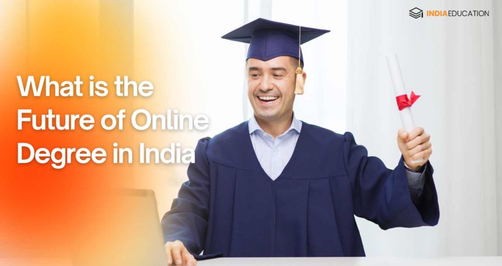 What is the Future of Online Degree in India