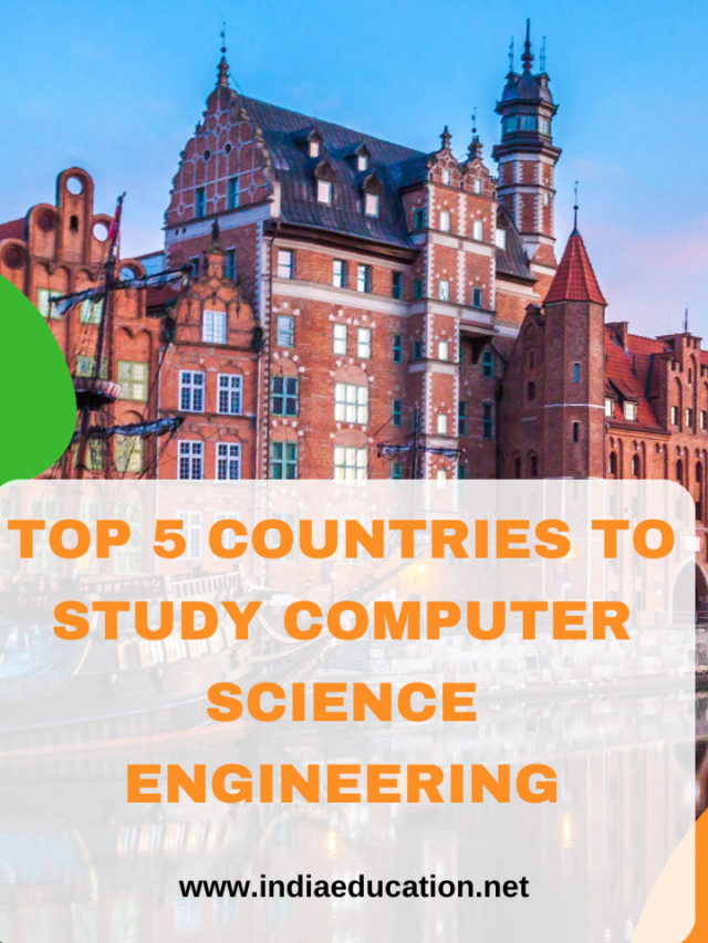 Top 5 Countries to Study Computer Science Engineering