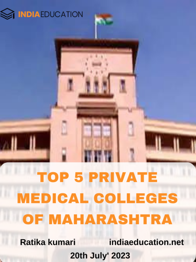 TOP 5 PRIVATE MEDICAL COLLEGES OF MAHARASHTRA