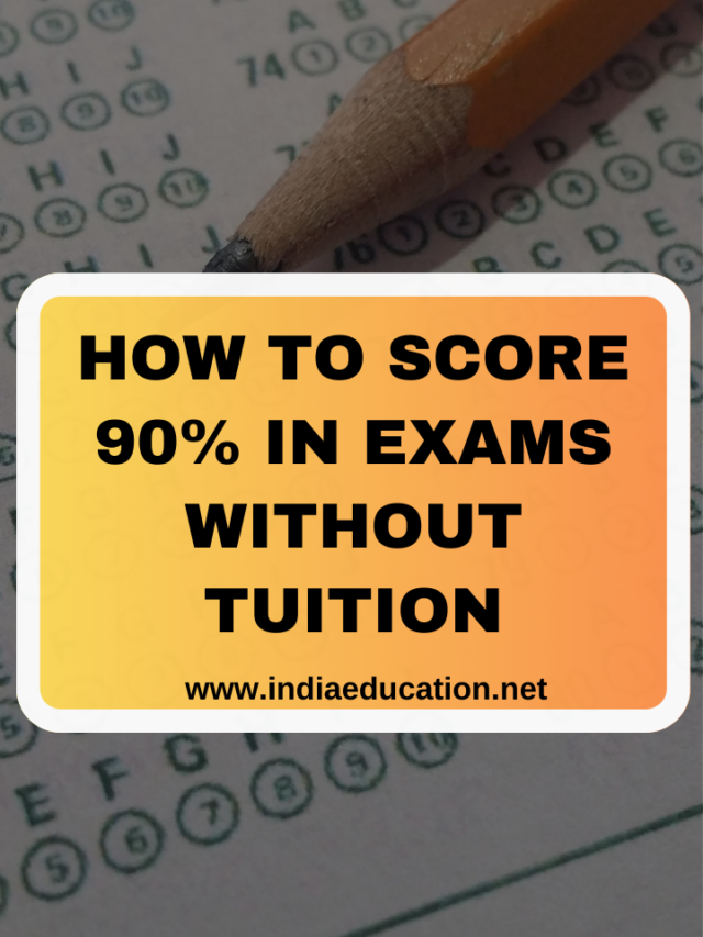 How to Score 90% in Exams Without Tuition