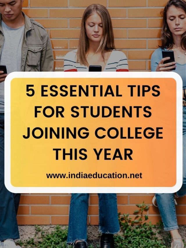 5 ESSENTIAL TIPS FOR STUDENTS JOINING COLLEGE THIS YEAR