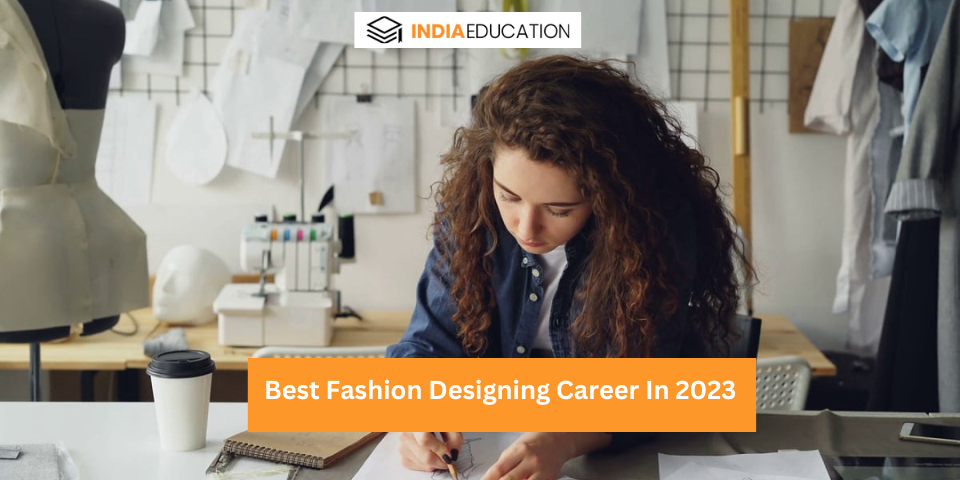 Best Fashion Designing Career In 2023