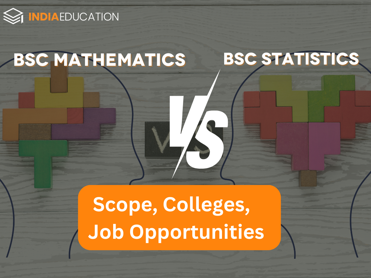 BSc Mathematics Vs BSc Statistics 2023: Which Is Better