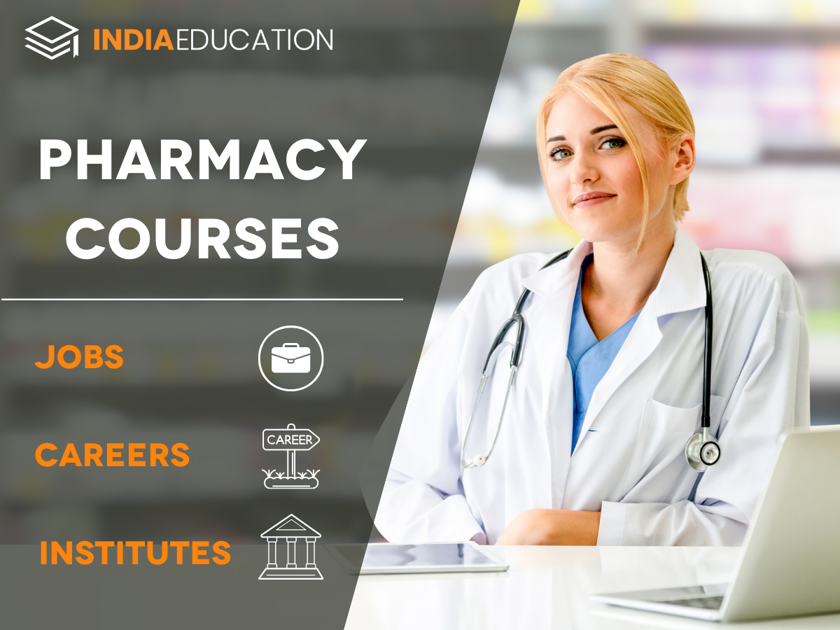 Pharmacy Courses: After 12th, Fees, Eligibility, Best Colleges ...